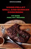Wood Pellet and Smoker Cookbook Pit Boss Poultry Recipes