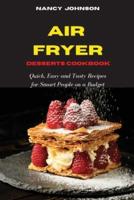Air Fryer Cookbook Desserts Recipes