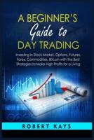 A Beginner's Guide To Day Trading