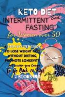 Keto Diet And Intermittent Fasting For Women Over 50