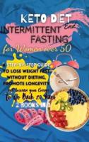 Keto Diet And Intermittent Fasting For Women Over 50