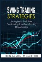 Swing Trading Strategies: Strategies to Profit from Outstanding Short-Term Trading Opportunities