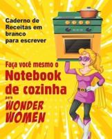 Faça Você Mesmo O Notebook De Cozinha Para Wonder Women
