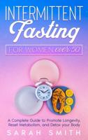 Intermittent Fasting For Women Over 50