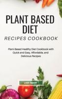 Plant Based Diet Recipes Cookbook