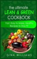 The Ultimate Lean and Green Cookbook