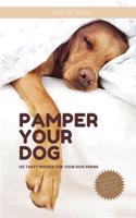 Pamper Your Dog