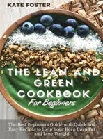 The Lean and Green Cookbook for Beginners