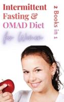 Intermittent Fasting and OMAD Diet for Women - 2 Books in 1