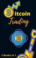 Bitcoin Trading for Beginners 2021 - 2 Books in 1