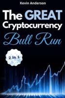 The Great Cryptocurrency Bull Run - 2 Books in 1