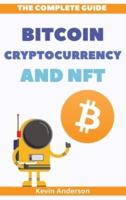 The Complete Guide to Bitcoin, Cryptocurrency and NFT - 2 Books in 1