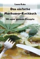 Das Einfache Marihuana-Kochbuch