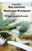 Das einfache Marihuana-Kochbuch