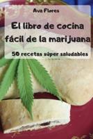 El Libro De Cocina Fácil De La Marijuana