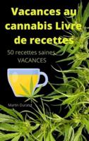 Vacances au  cannabis Livre de  recettes