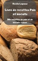 Livre de recettes Pain et biscuits