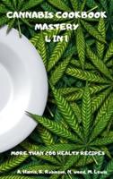 Cannabis Cookbook Mastery 4 in 1 More Than 200 Healty Recipes
