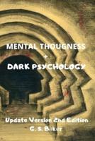 MENTAL THOUGNESS + DARK PSYCHOLOGY (Update Version 2nd Edition)