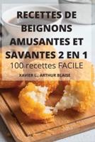 RECETTES DE BEIGNONS AMUSANTES ET SAVANTES 2 EN 1 100 Recettes FACILE