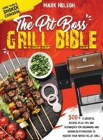 The Pit Boss Grill Bible - More Than a Smoker Cookbook