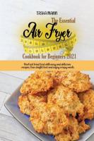 The Essential Air Fryer Cookbook for Beginners 2021