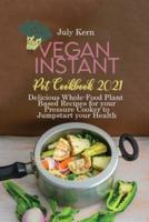 Vegan Instant Pot Cookbook 2021