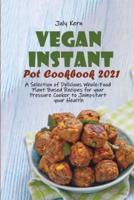 Vegan Instant Pot Cookbook 2021