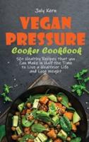 Vegan Pressure Cooker Cookbook