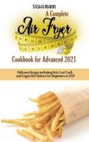 A Complete Air Fryer Cookbook for Advanced 2021