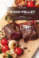 Wood Pellet and Grill Bible