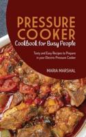 Pressure Cooker Cookbook for Busy People