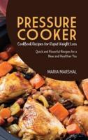 Pressure Cooker Cookbook Recipes for Rapid Weight Loss