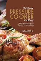 The Ultimate Pressure Cooker Cookbook