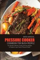 Pressure Cooker Cookbook for Busy People