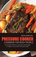Pressure Cooker Cookbook for Busy People
