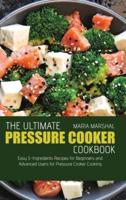 The Ultimate Pressure Cooker Cookbook