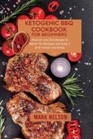 Ketogenic BBQ Cookbook for Beginners