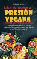 Libro De Cocina a Presión Vegana Para Principiantes