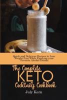 The Complete Keto Cocktails Cookbook