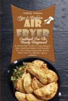 Type 2 Diabetes Air Fryer Cookbook For The Newly Diagnosed