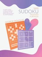 1000 Sudoku Puzzles for Kids: Funny and Challenging Sudoku for Kids from Easy to Impossible