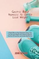 Gastric Band Hypnosis to Quickly Lose Weight