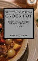 Recetas De Cocina Crock-Pot 2021 (Crock Pot Recipes Spanish Edition)