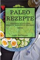Paleo Rezepte 2021 (Paleo Recipes 2021 German Edition)