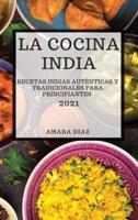La Cocina India 2021 (Indian Cookbook 2021 Spanish Edition)