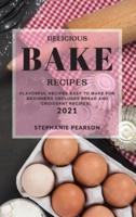 Delicious Bake Recipes 2021