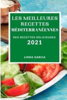 Les Meilleures Recettes Méditerranéennes 2021 (Best Mediterranean Recipes 2021 French Edition)
