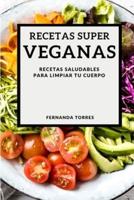 Recetas Super Veganas 2021 (Super Vegan Recipes 2021 Spanish Edition)