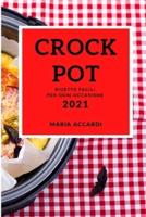 Crockpot 2021 (Crock Pot Recipes 2021 Italian Edition)
